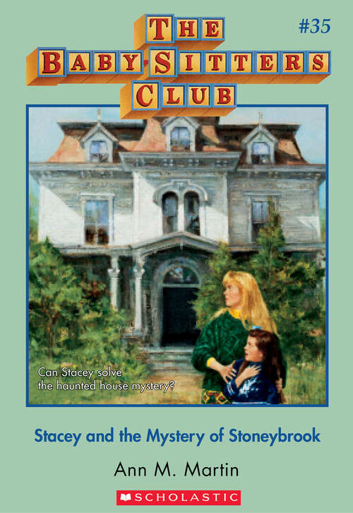 Book cover of The Baby-Sitters Club #35: Stacey and the Mystery of Stoneybrook (The Baby-Sitters Club #35)
