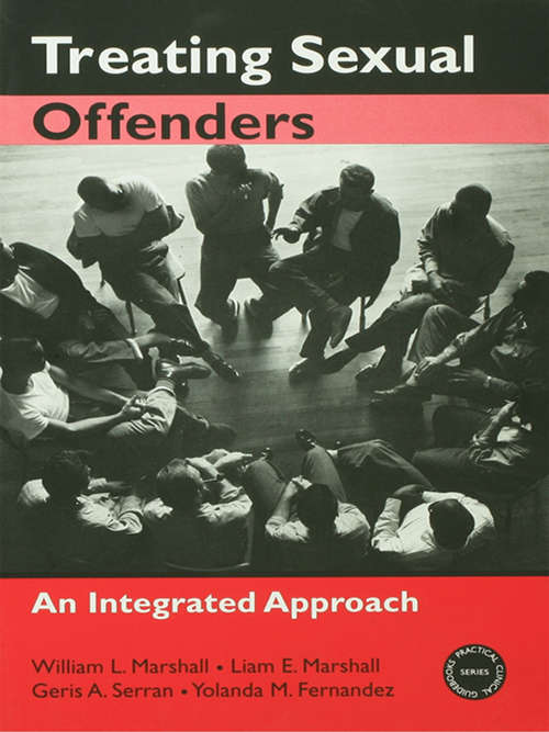 Treating Sexual Offenders: An Integrated Approach (Practical Clinical Guidebooks)