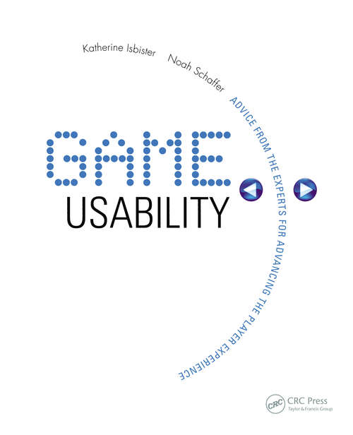 Book cover of Game Usability: Advancing the Player Experience