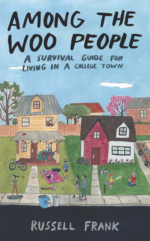 Among the Woo People: A Survival Guide for Living in a College Town (Keystone Books)