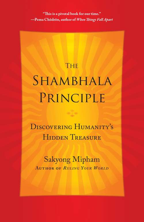 Book cover of The Shambhala Principle: Discovering Humanity's Hidden Treasure