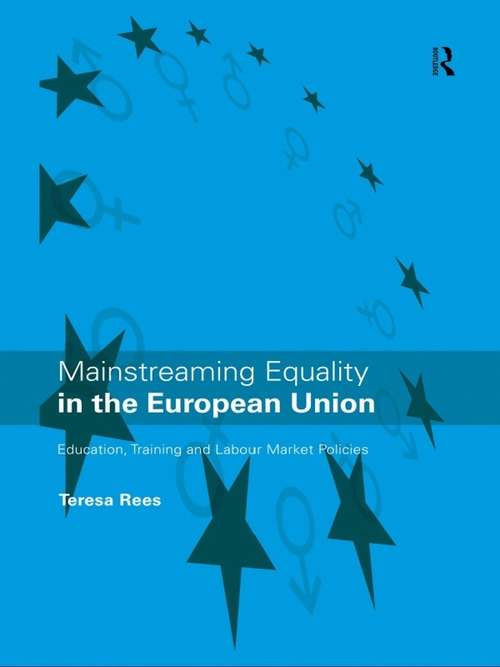 Book cover of Mainstreaming Equality in the European Union: Education, Training And Labour Market Policies