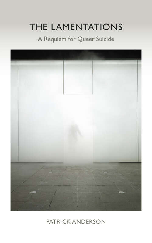Book cover of The Lamentations: A Requiem for Queer Suicide (1)