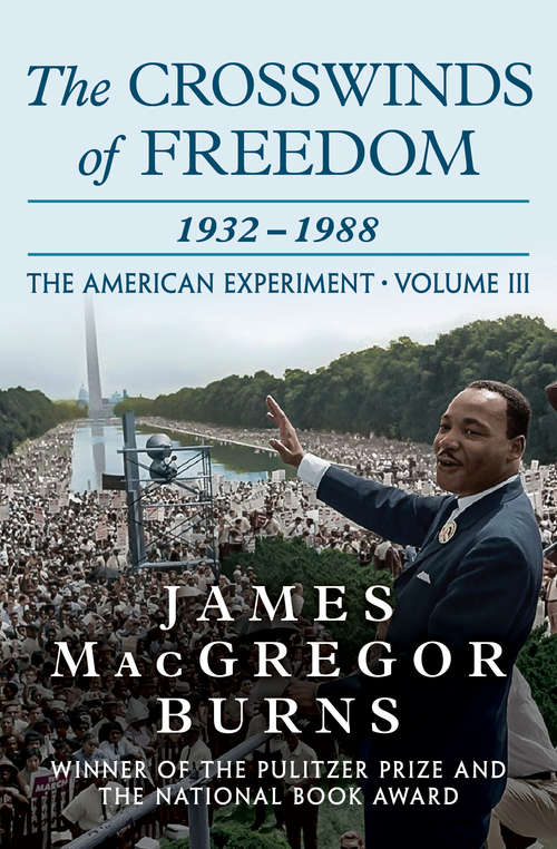 The Crosswinds of Freedom: The American Experiment, Volume 3 (The American Experiment #3)