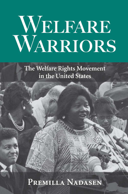Book cover of Welfare Warriors: The Welfare Rights Movement in the United States