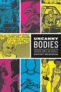 Uncanny Bodies: Superhero Comics and Disability (Graphic Medicine #18)