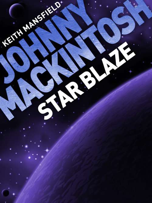 Book cover of Johnny Mackintosh: Star Blaze