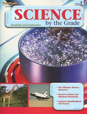 Book cover of Science by the Grade: Essentials and Exploration, Grade 2