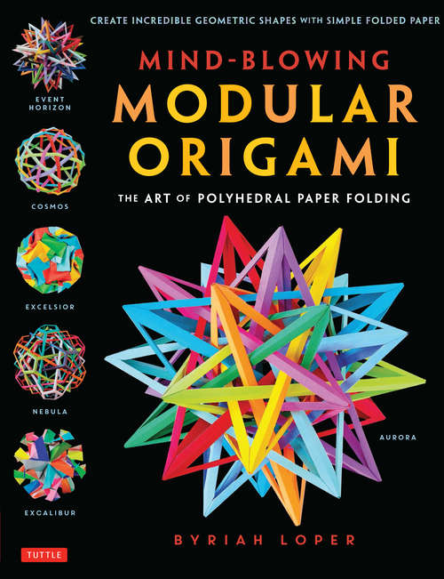 Book cover of Mind-Blowing Modular Origami: The Art of Polyhedral Paper Folding
