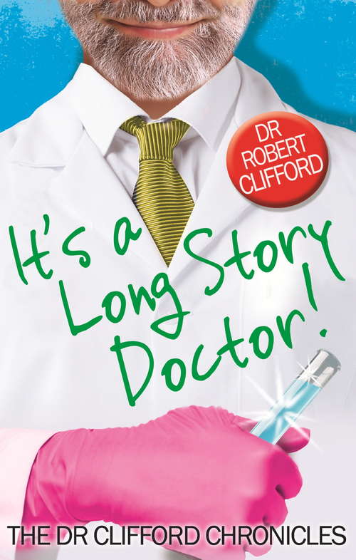 Book cover of It's A Long Story, Doctor!