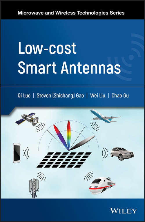 Low-cost Smart Antennas (Microwave and Wireless Technologies Series)
