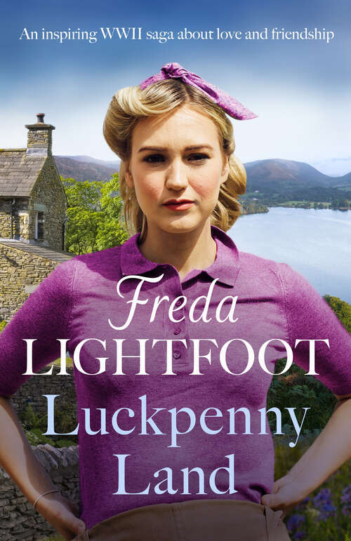 Book cover of Luckpenny Land: An inspiring WWII saga about love and friendship (Luckpenny Land)