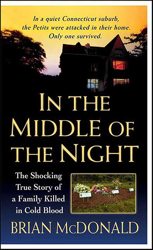Book cover of In the Middle of the Night: The Shocking True Story of a Family Killed in Cold Blood (St. Martin's True Crime Library)