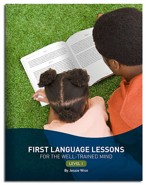 First Language Lessons for the Well-Trained Mind: Level 1 (Second Edition)  (First Language Lessons) (First Language Lessons #0)