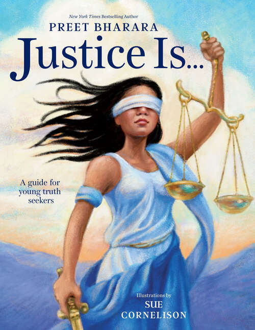Book cover of Justice Is...: A Guide for Young Truth Seekers