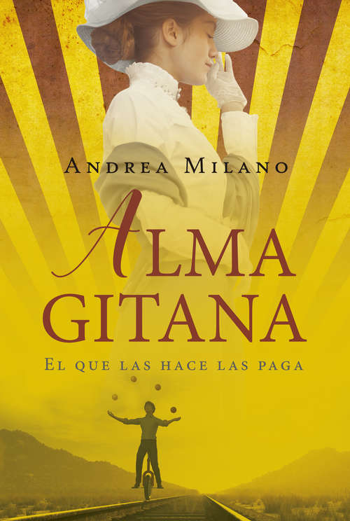 Book cover of Alma gitana: El que las hace las paga