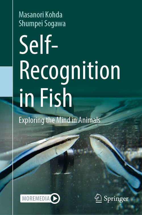 Book cover of Self-Recognition in Fish: Exploring the Mind in Animals