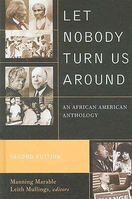Let Nobody Turn Us Around: An African American Anthology (Second Edition)