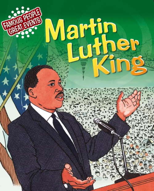 Book cover of Martin Luther King: Famous People, Great Events