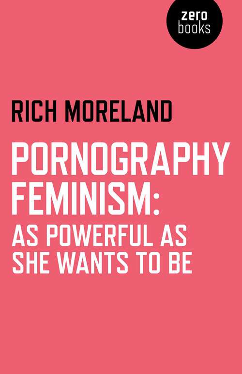 Book cover of Pornography Feminism: As Powerful as She Wants to Be