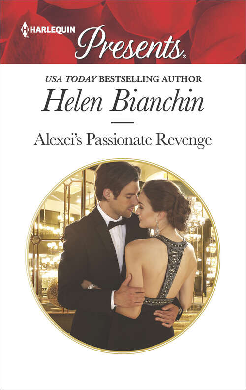 Alexei's Passionate Revenge: Alexei's Passionate Revenge The Innocent's One-night Surrender His Merciless Marriage Bargain Martinez's Pregnant Wife
