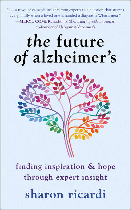 Book cover of The Future of Alzheimer's: Finding Inspiration & Hope Through Expert Insight