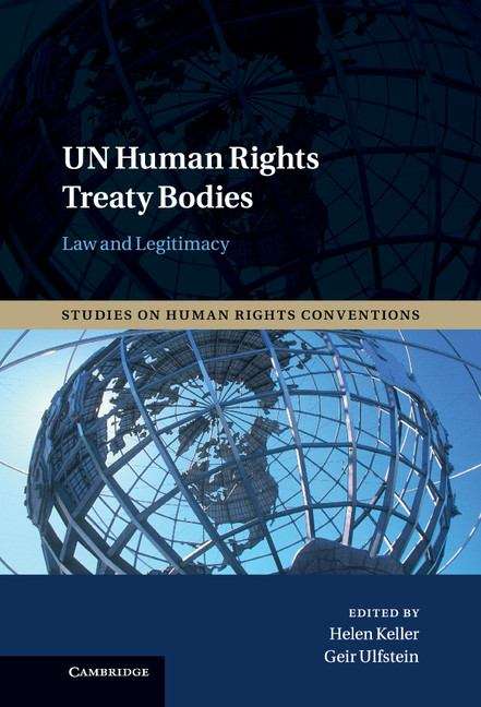 UN Human Rights Treaty Bodies: Law and Legitimacy