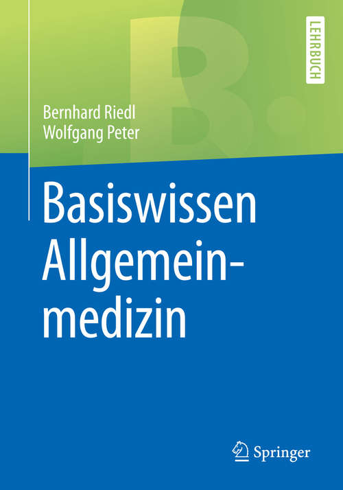 Basiswissen Allgemeinmedizin (Springer-Lehrbuch)