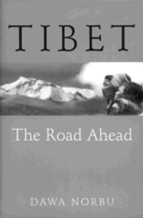 Book cover of Tibet: The Road Ahead