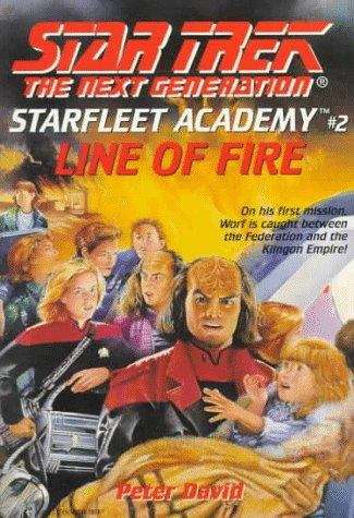 Book cover of Line of Fire (Star Trek: The Next Generation - Starfleet Academy, Book 2)