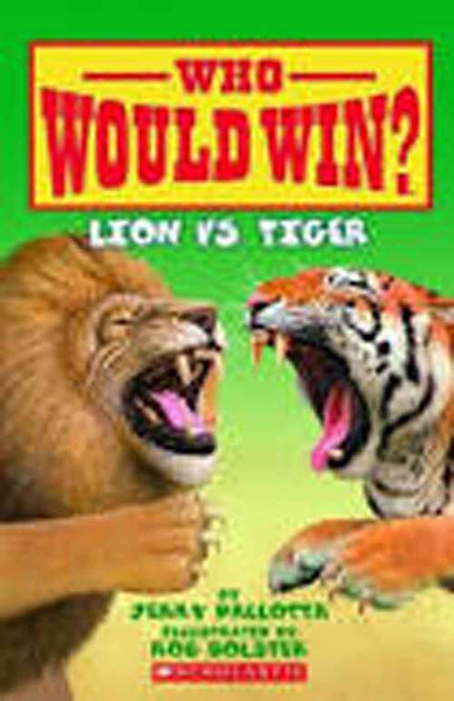 Book cover of Lion Vs. Tiger (who Would Win?) (Who Would Win? Ser. #2)