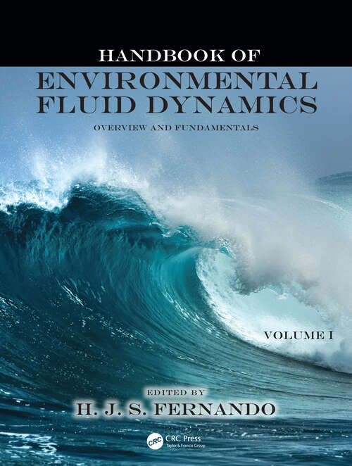 Book cover of Handbook of Environmental Fluid Dynamics, Volume One: Overview and Fundamentals (1)