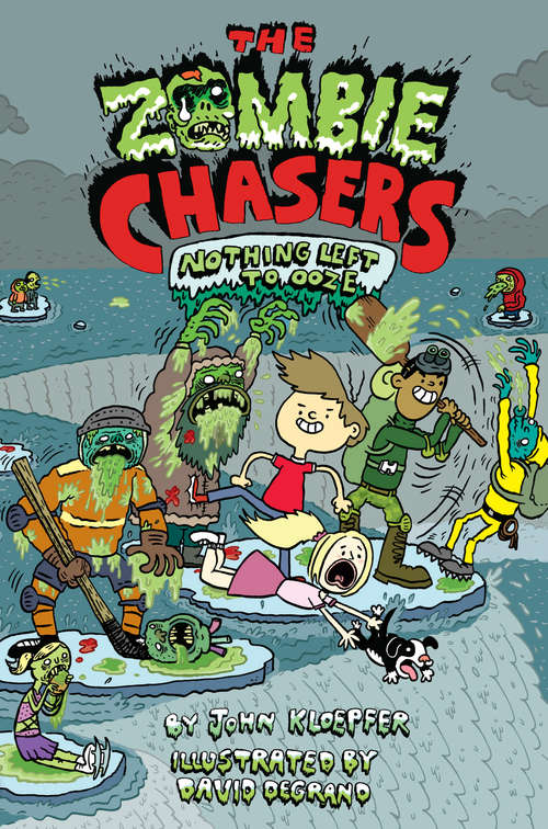 Book cover of The Zombie Chasers #5: Nothing Left to Ooze