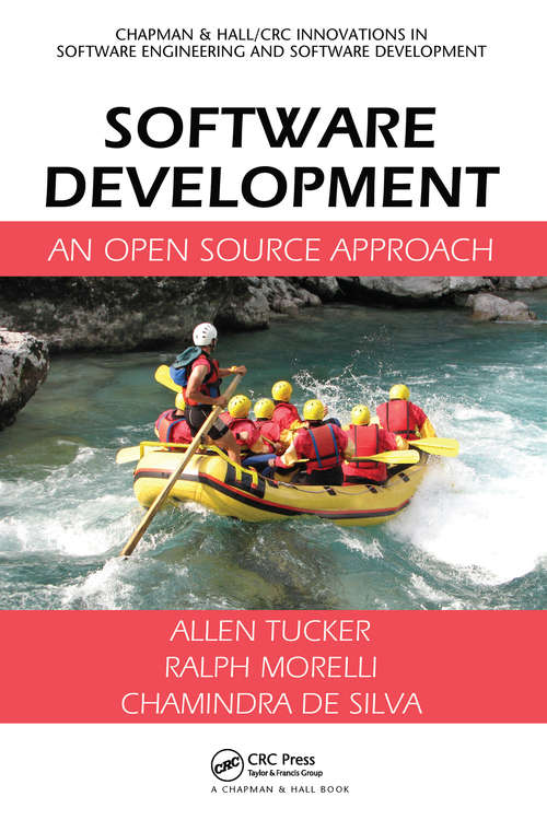 Book cover of Software Development: An Open Source Approach (Chapman And Hall/crc Innovations In Software Engineering And Software Development Ser.)