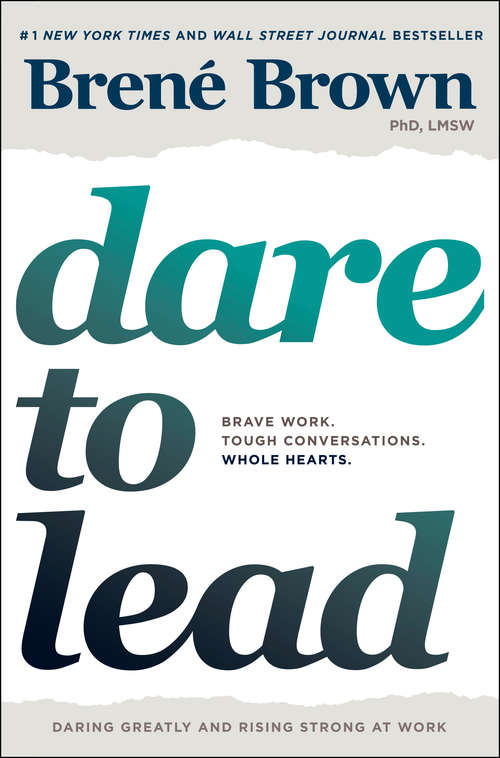 Book cover of Dare to Lead: Brave Work. Tough Conversations. Whole Hearts.