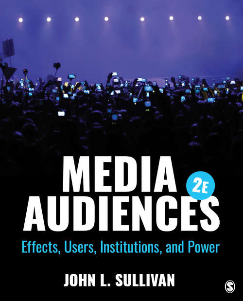 Book cover of Media Audiences: Effects, Users, Institutions, and Power (Second Edition)