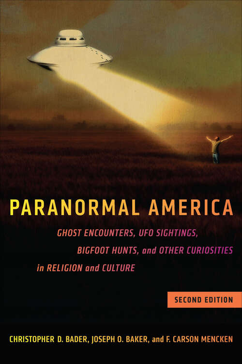 Book cover of Paranormal America (second edition): Ghost Encounters, UFO Sightings, Bigfoot Hunts, and Other Curiosities in Religion and Culture