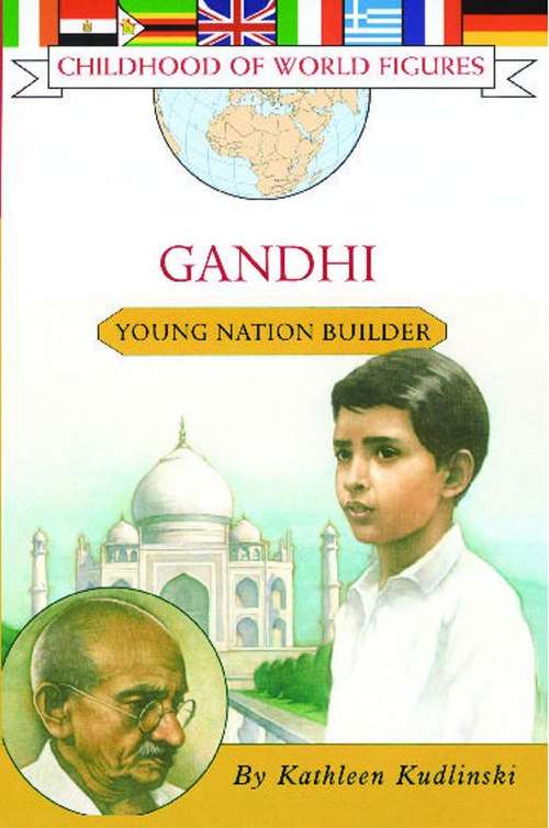 Gandhi: Young Nation Builder (Childhood of Famous Americans Series)