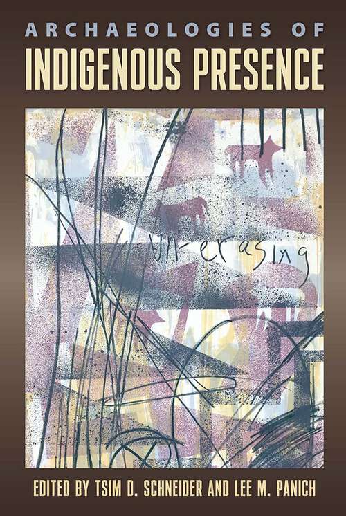 Book cover of Archaeologies of Indigenous Presence (1)