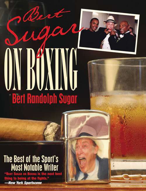 Book cover of Bert Sugar on Boxing: The Best Of The Sport's Most Notable Writer (1st Edition) (On)