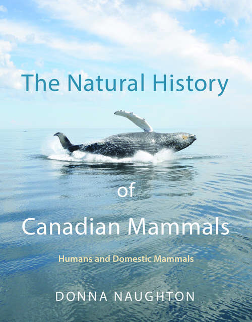 Book cover of The Natural History of Canadian Mammals: Domestic Animals