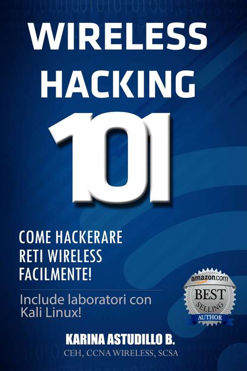 Book cover of Wireless Hacking 101: Come hackerare reti wireless facilmente!