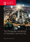 The Routledge Handbook of Translation and the City (Routledge Handbooks in Translation and Interpreting Studies)