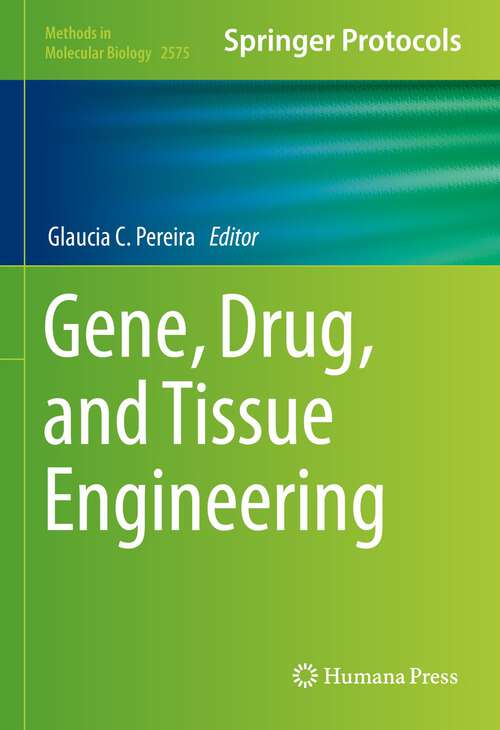 Book cover of Gene, Drug, and Tissue Engineering (1st ed. 2023) (Methods in Molecular Biology #2575)