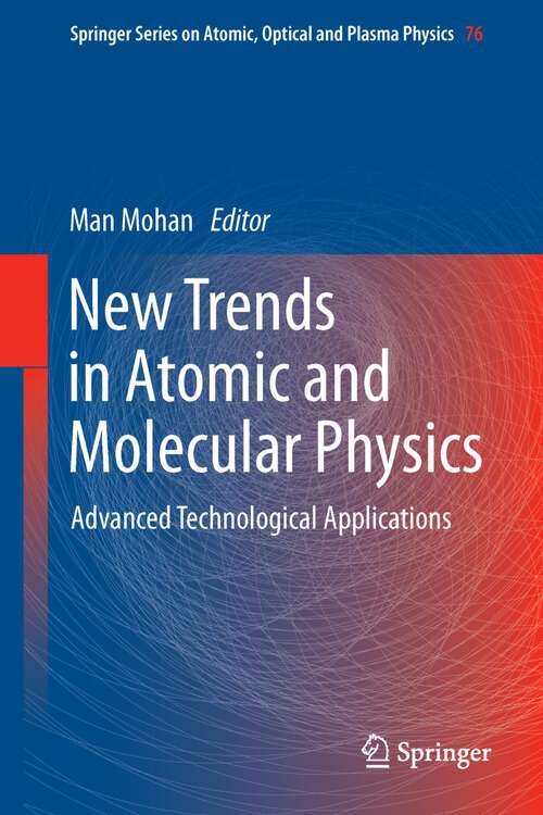 Book cover of New Trends in Atomic and Molecular Physics: Advanced Technological Applications