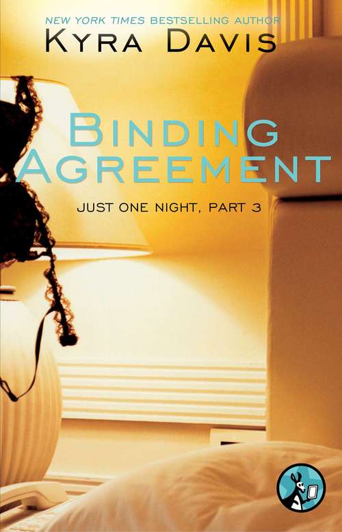 Book cover of Just One Night, Part 3: Binding Agreement