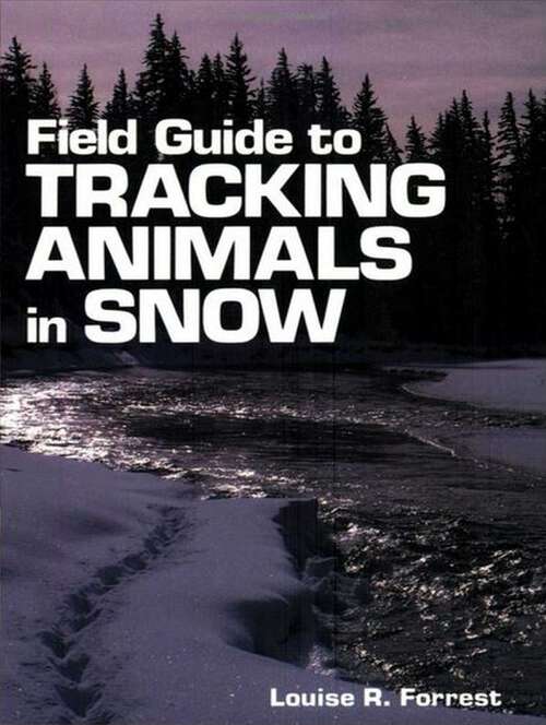 Book cover of Field Guide to Tracking Animals in Snow