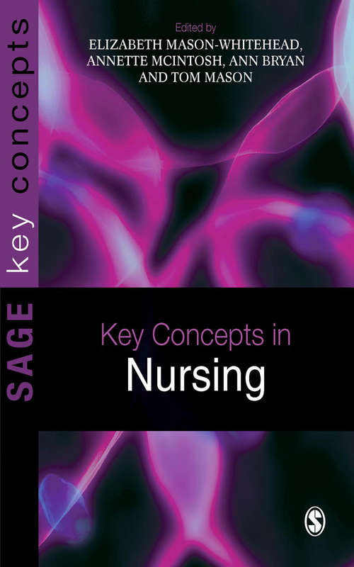Key Concepts in Nursing (SAGE Key Concepts series)