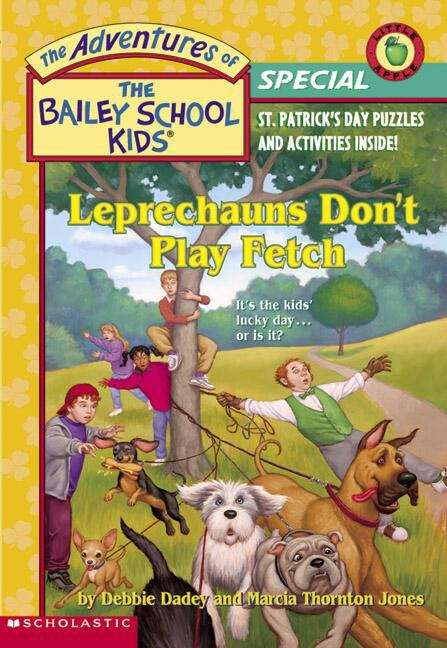Book cover of Leprechauns Don't Play Fetch  (The Adventures of the Bailey School Kids Holiday Special #4)