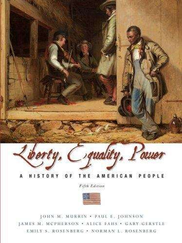 Book cover of Liberty, Equality, Power: A History of the American People